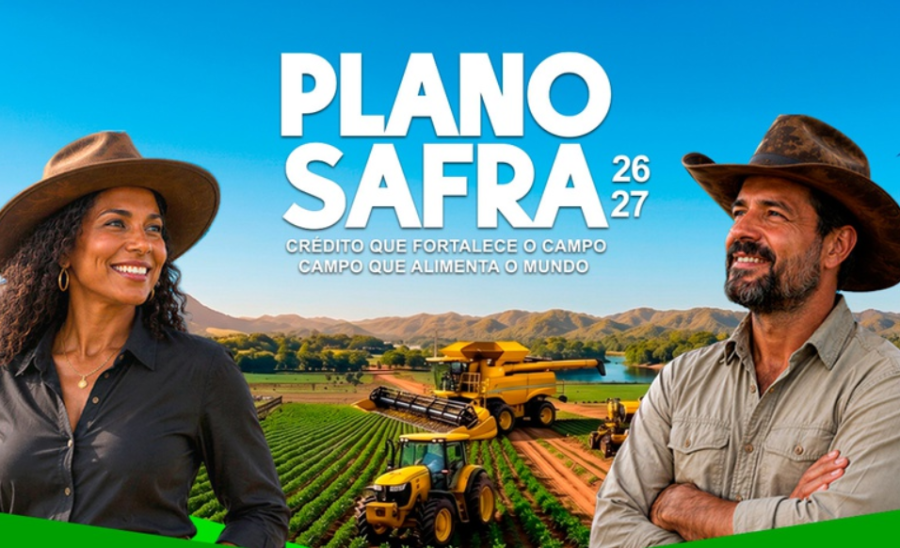 Plano Safra 26/27 destina R$ 525 bilhões para fortalecer a agricultura empresarial